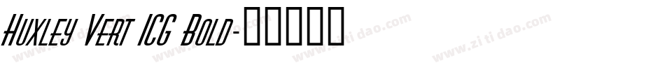 Huxley Vert ICG Bold字体转换